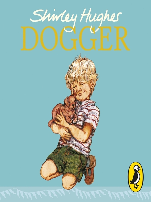 Title details for Dogger by Shirley Hughes - Available